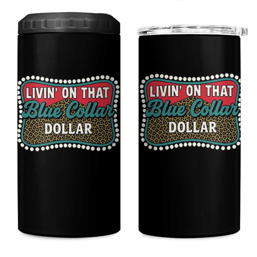 Living On That Blue Collar Dollar 4 in 1 Can Cooler Tumbler Leopard Print - Wonder Print Shop