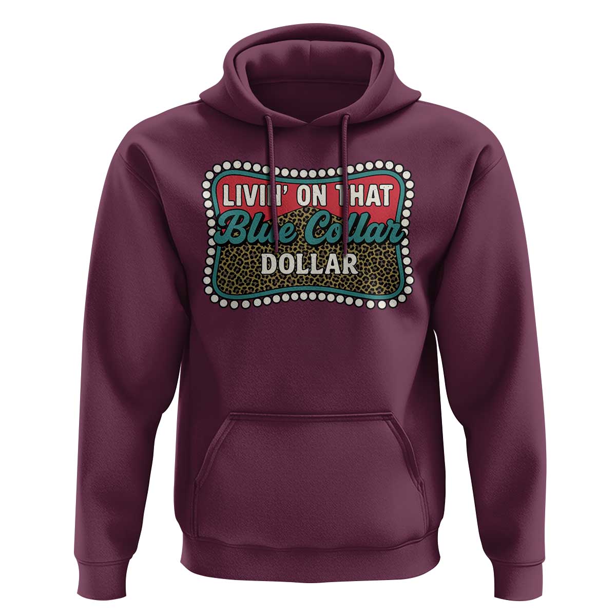 Living On That Blue Collar Dollar Hoodie Leopard Print - Wonder Print Shop