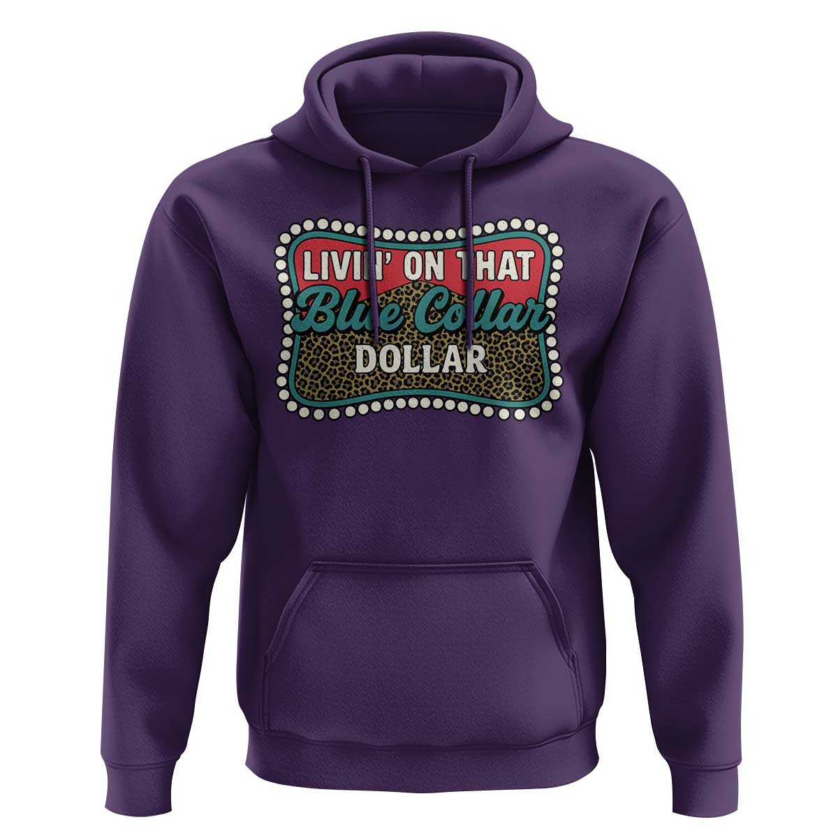 Living On That Blue Collar Dollar Hoodie Leopard Print - Wonder Print Shop