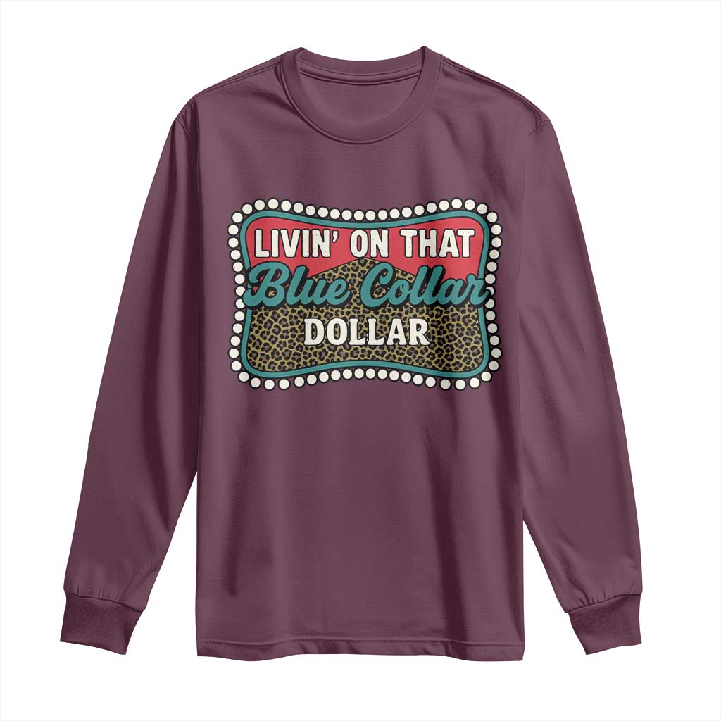 Living On That Blue Collar Dollar Long Sleeve Shirt Leopard Print - Wonder Print Shop