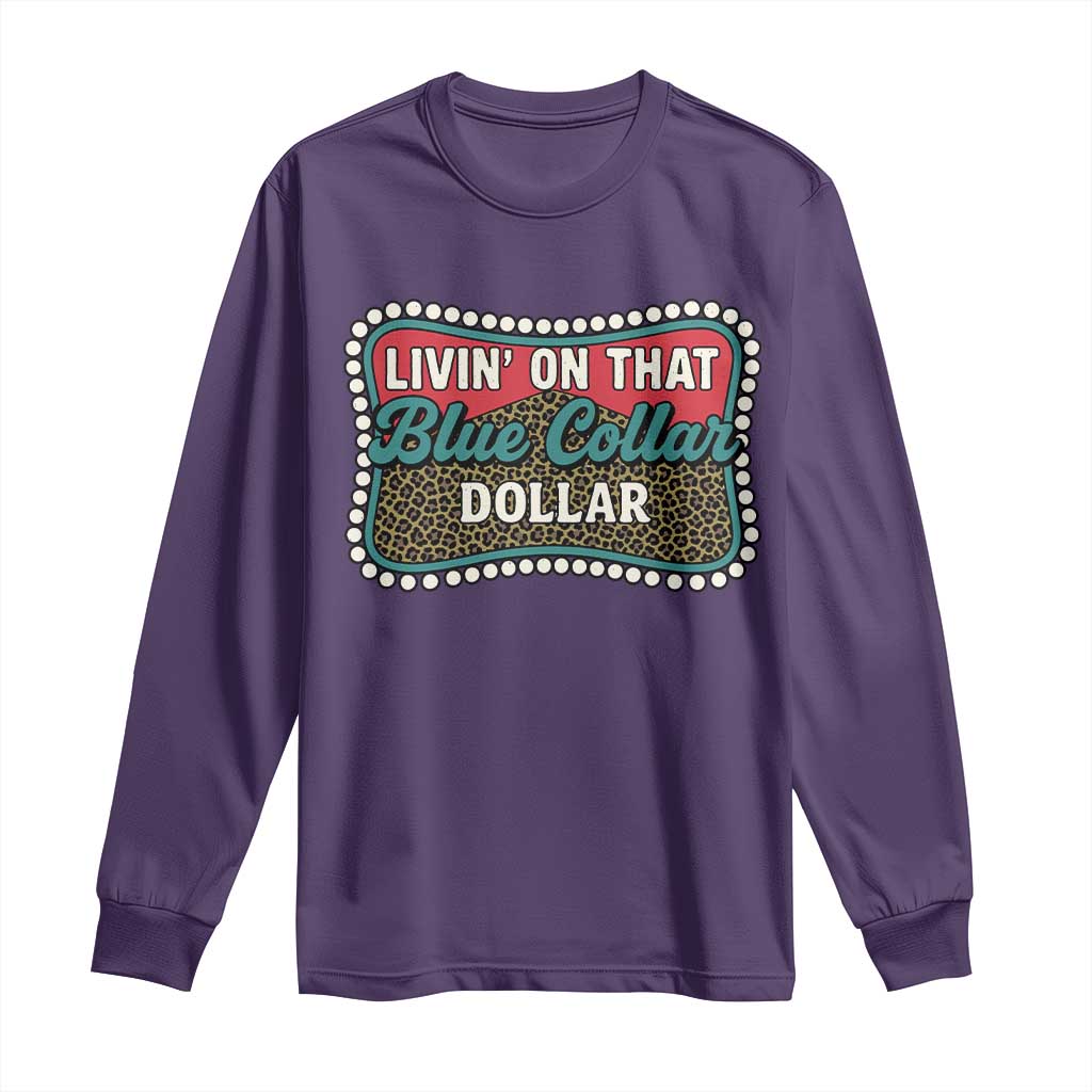 Living On That Blue Collar Dollar Long Sleeve Shirt Leopard Print - Wonder Print Shop