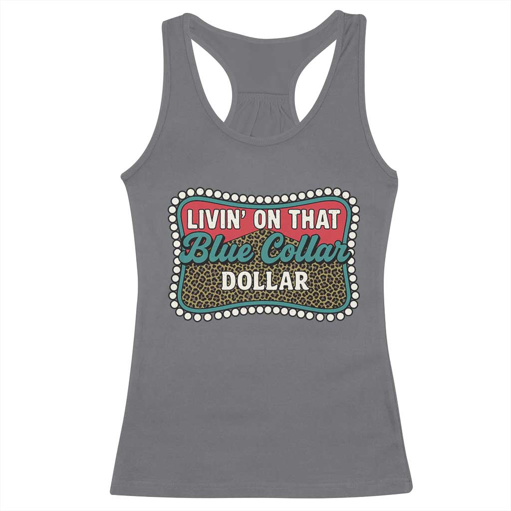 Living On That Blue Collar Dollar Racerback Tank Top Leopard Print - Wonder Print Shop