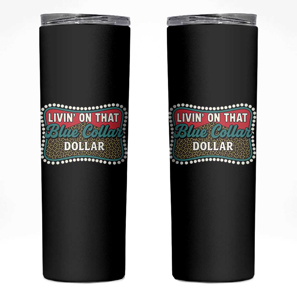 Living On That Blue Collar Dollar Skinny Tumbler Leopard Print - Wonder Print Shop