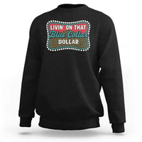 Living On That Blue Collar Dollar Sweatshirt Leopard Print - Wonder Print Shop