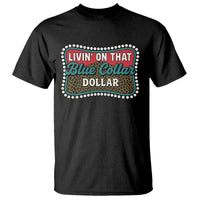 Living On That Blue Collar Dollar T Shirt Leopard Print - Wonder Print Shop