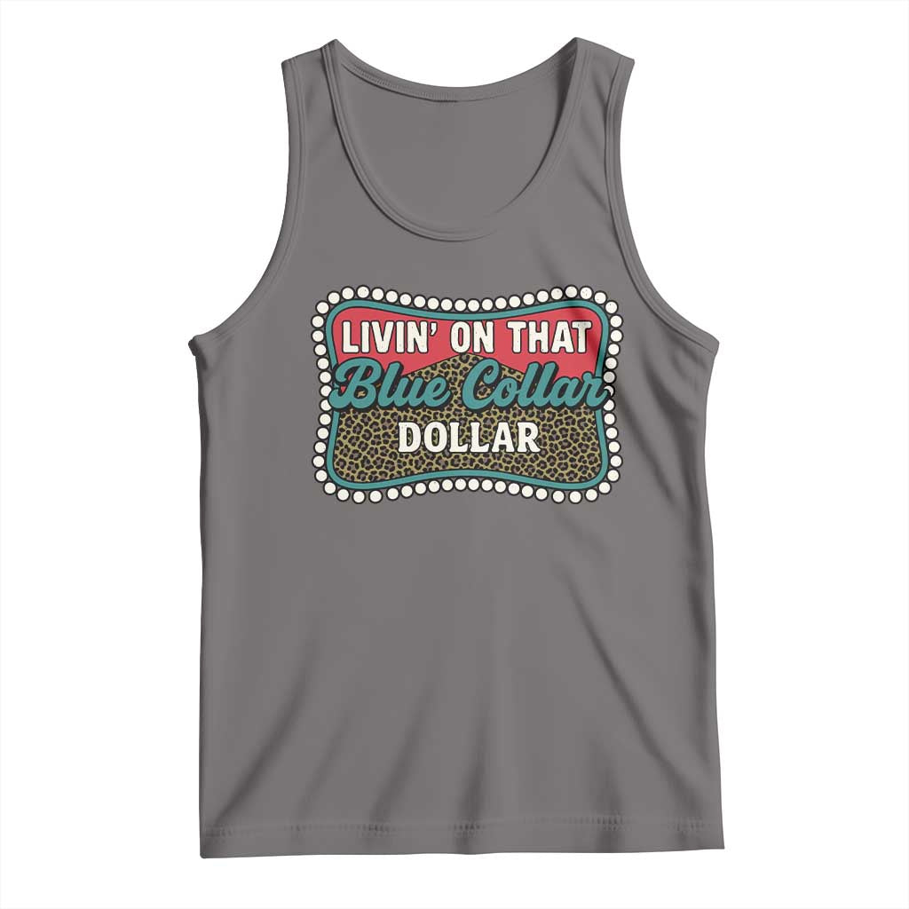 Living On That Blue Collar Dollar Tank Top Leopard Print - Wonder Print Shop