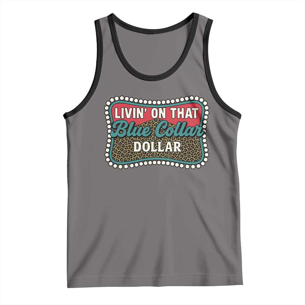 Living On That Blue Collar Dollar Tank Top Leopard Print - Wonder Print Shop