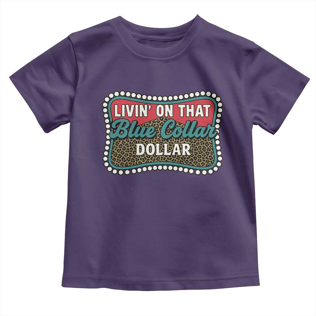 Living On That Blue Collar Dollar Toddler T Shirt Leopard Print - Wonder Print Shop