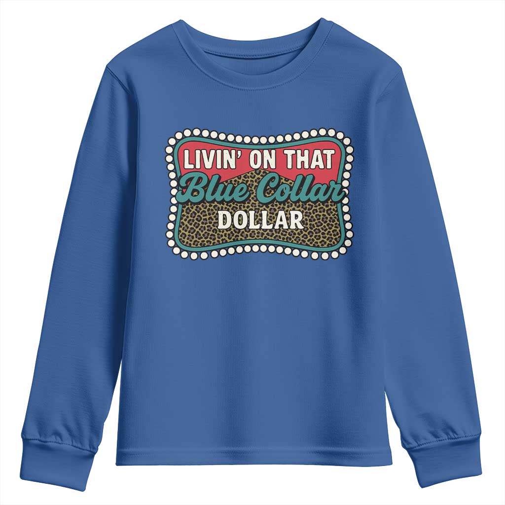 Living On That Blue Collar Dollar Youth Sweatshirt Leopard Print - Wonder Print Shop