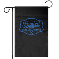 Funny Spoiled By My Blue Collar Man Garden Flag - Wonder Print Shop