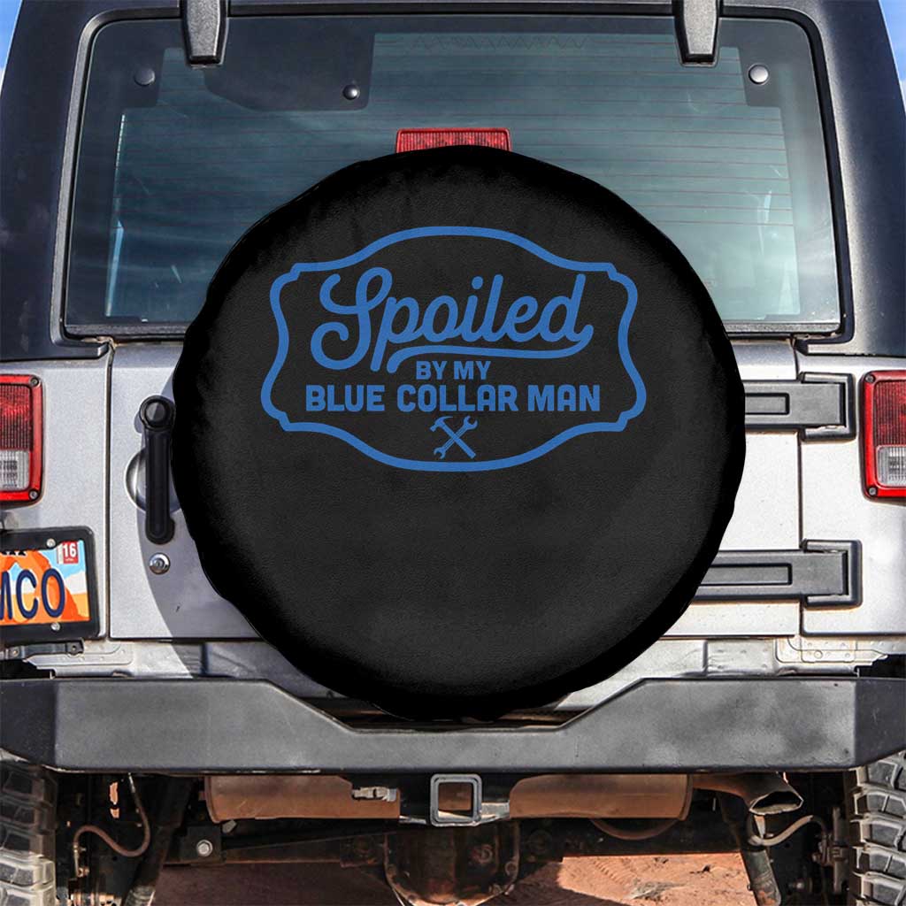Funny Spoiled By My Blue Collar Man Spare Tire Cover - Wonder Print Shop
