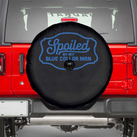 Funny Spoiled By My Blue Collar Man Spare Tire Cover - Wonder Print Shop