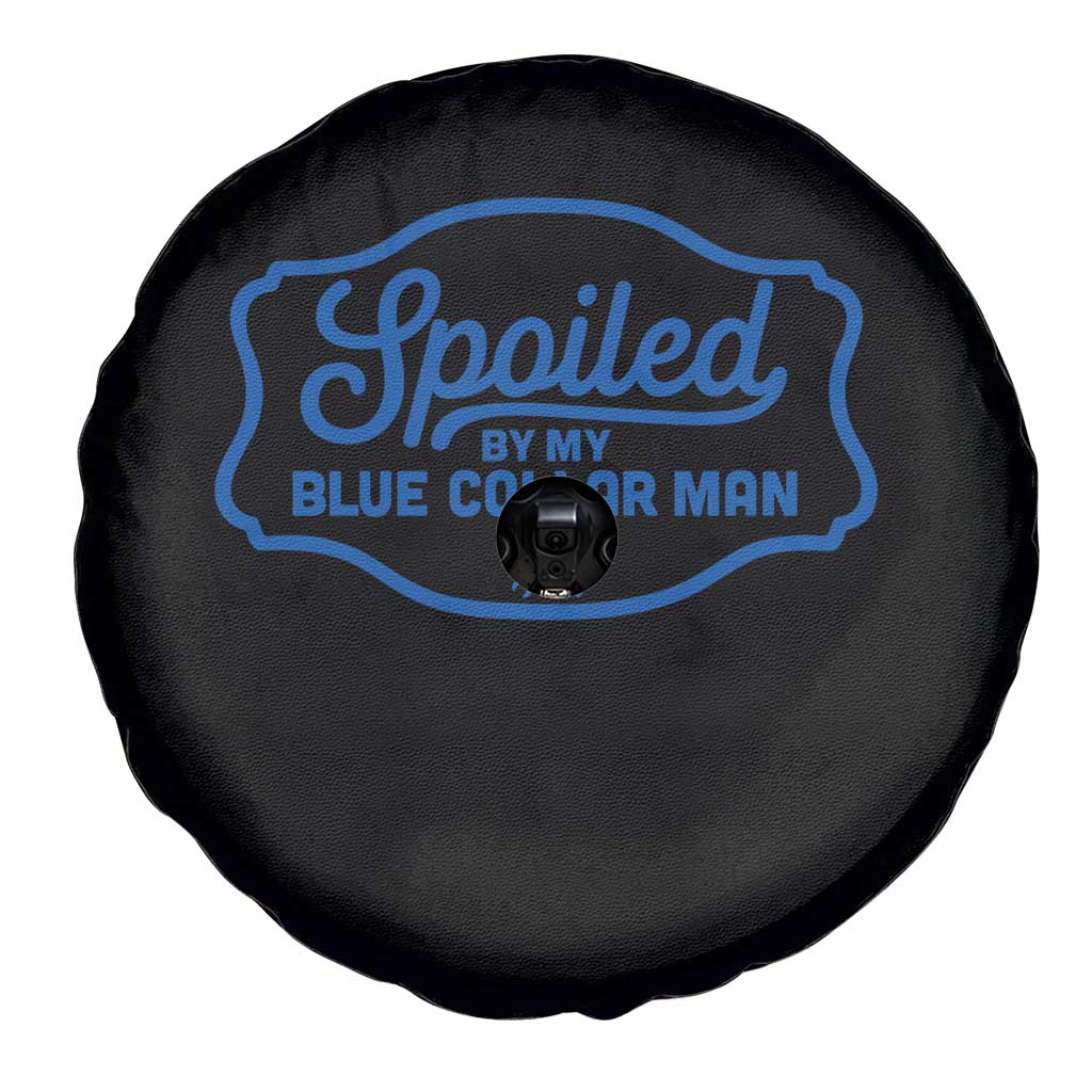 Funny Spoiled By My Blue Collar Man Spare Tire Cover - Wonder Print Shop