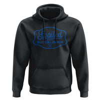Funny Spoiled By My Blue Collar Man Hoodie - Wonder Print Shop