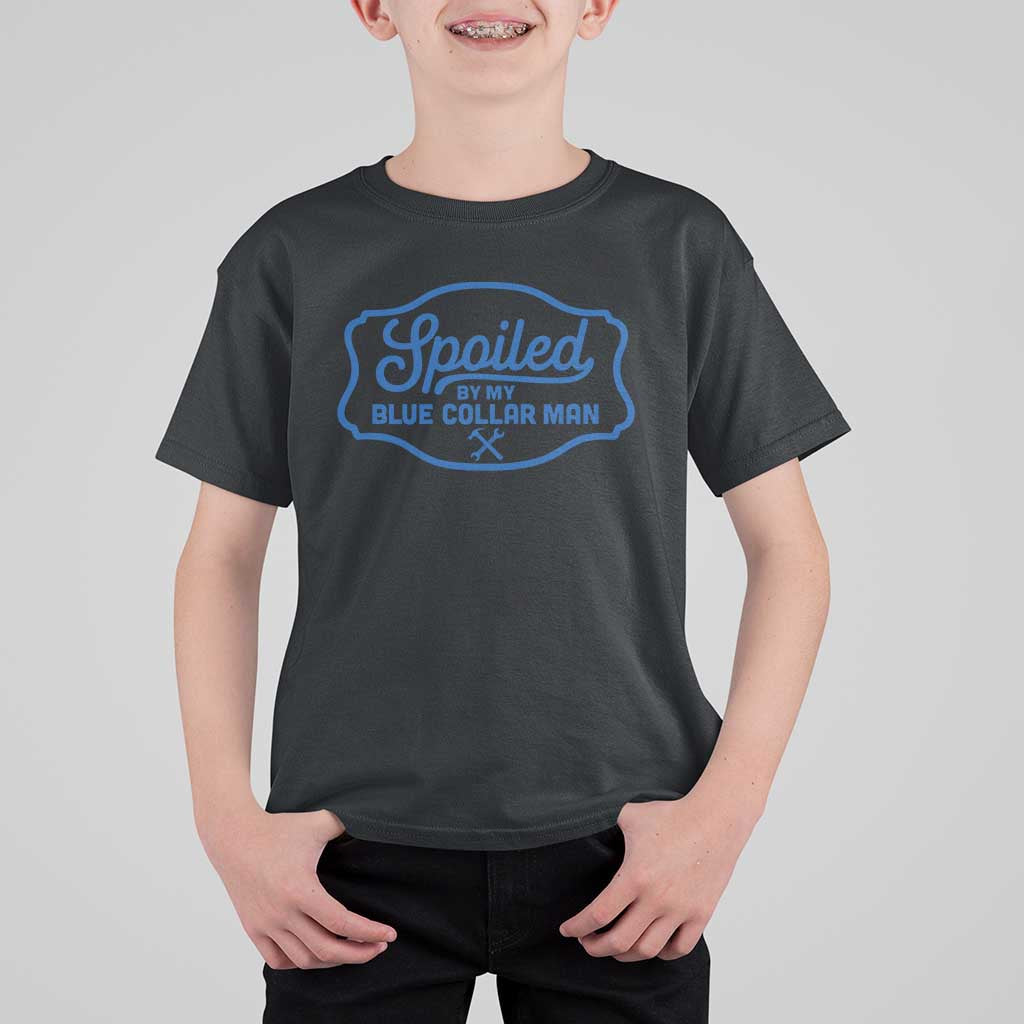 Funny Spoiled By My Blue Collar Man T Shirt For Kid - Wonder Print Shop
