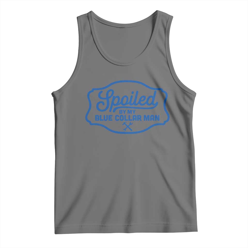 Funny Spoiled By My Blue Collar Man Tank Top - Wonder Print Shop