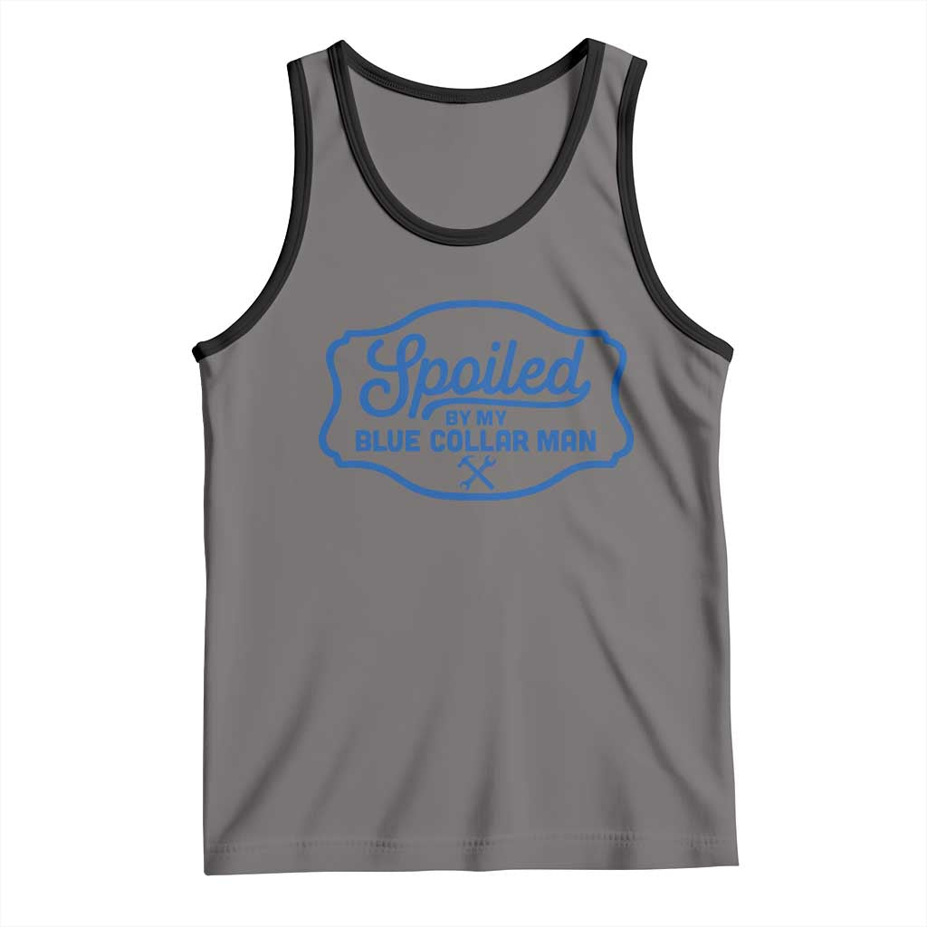 Funny Spoiled By My Blue Collar Man Tank Top - Wonder Print Shop
