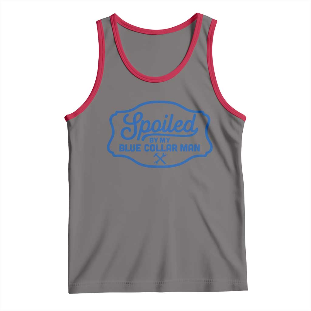 Funny Spoiled By My Blue Collar Man Tank Top - Wonder Print Shop