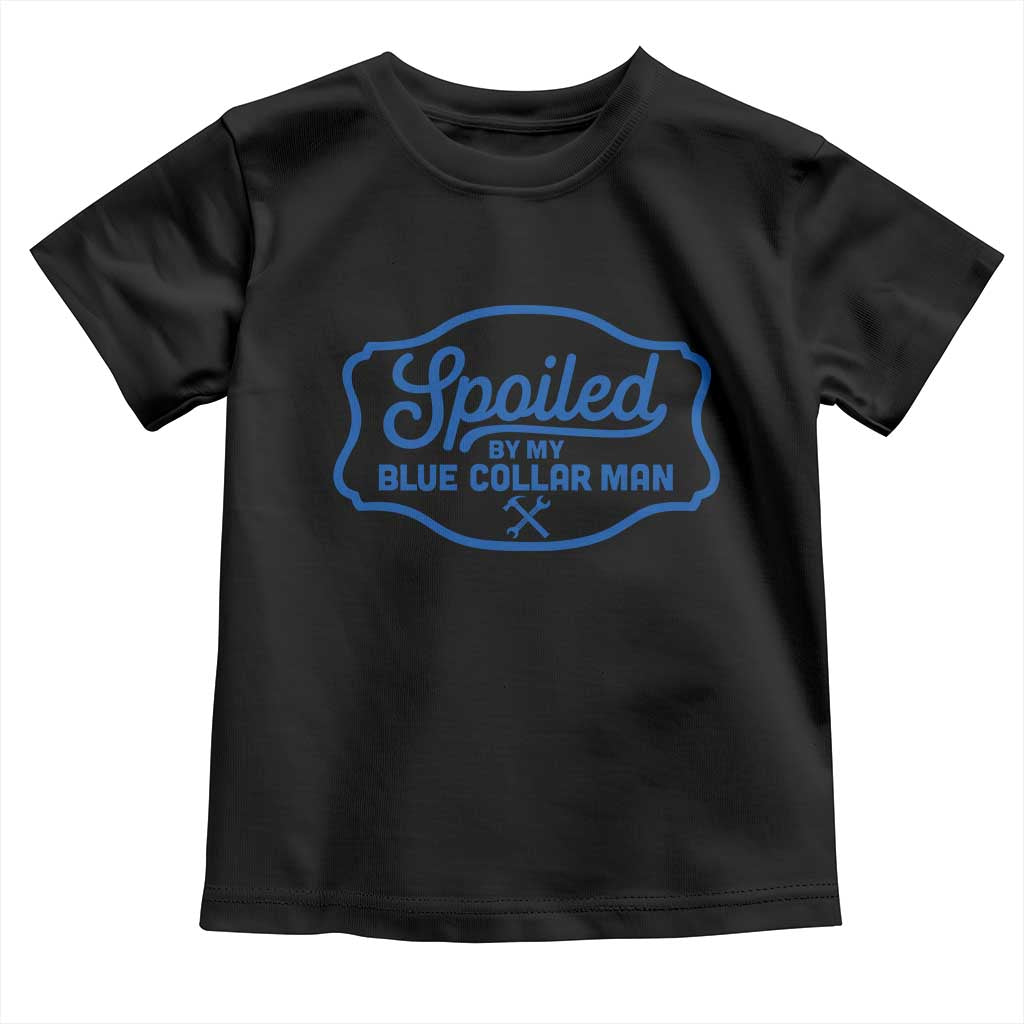 Funny Spoiled By My Blue Collar Man Toddler T Shirt - Wonder Print Shop