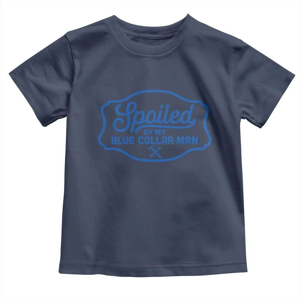 Funny Spoiled By My Blue Collar Man Toddler T Shirt - Wonder Print Shop