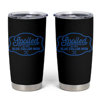 Funny Spoiled By My Blue Collar Man Tumbler Cup - Wonder Print Shop