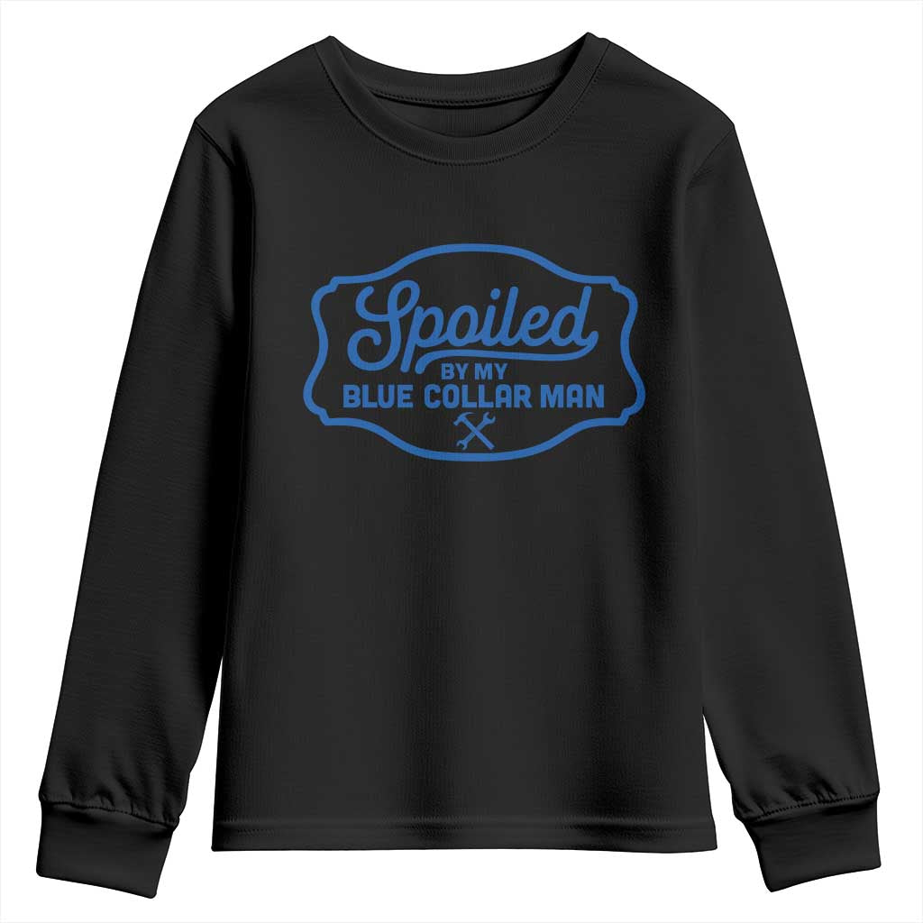 Funny Spoiled By My Blue Collar Man Youth Sweatshirt - Wonder Print Shop