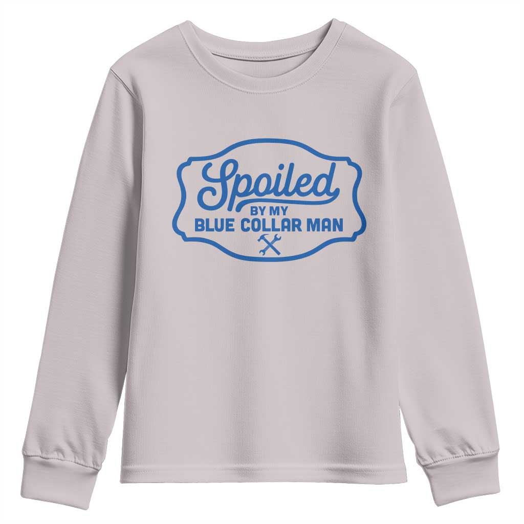 Funny Spoiled By My Blue Collar Man Youth Sweatshirt - Wonder Print Shop