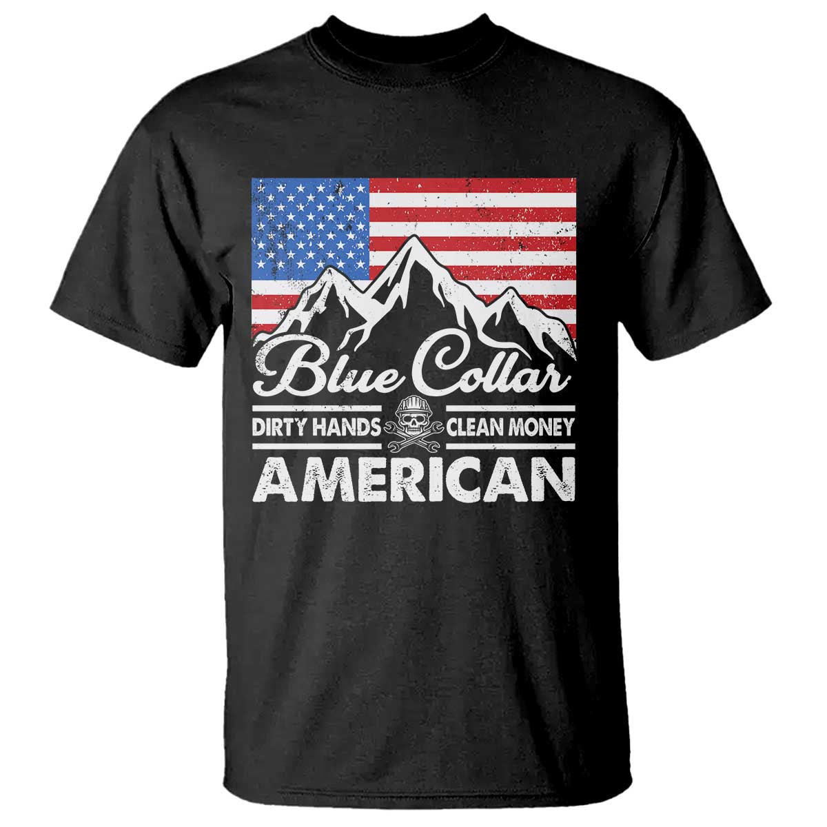 Blue Collar American T Shirt Dirty Hands Clean Money Vintage American Flag Mountain - Wonder Print Shop