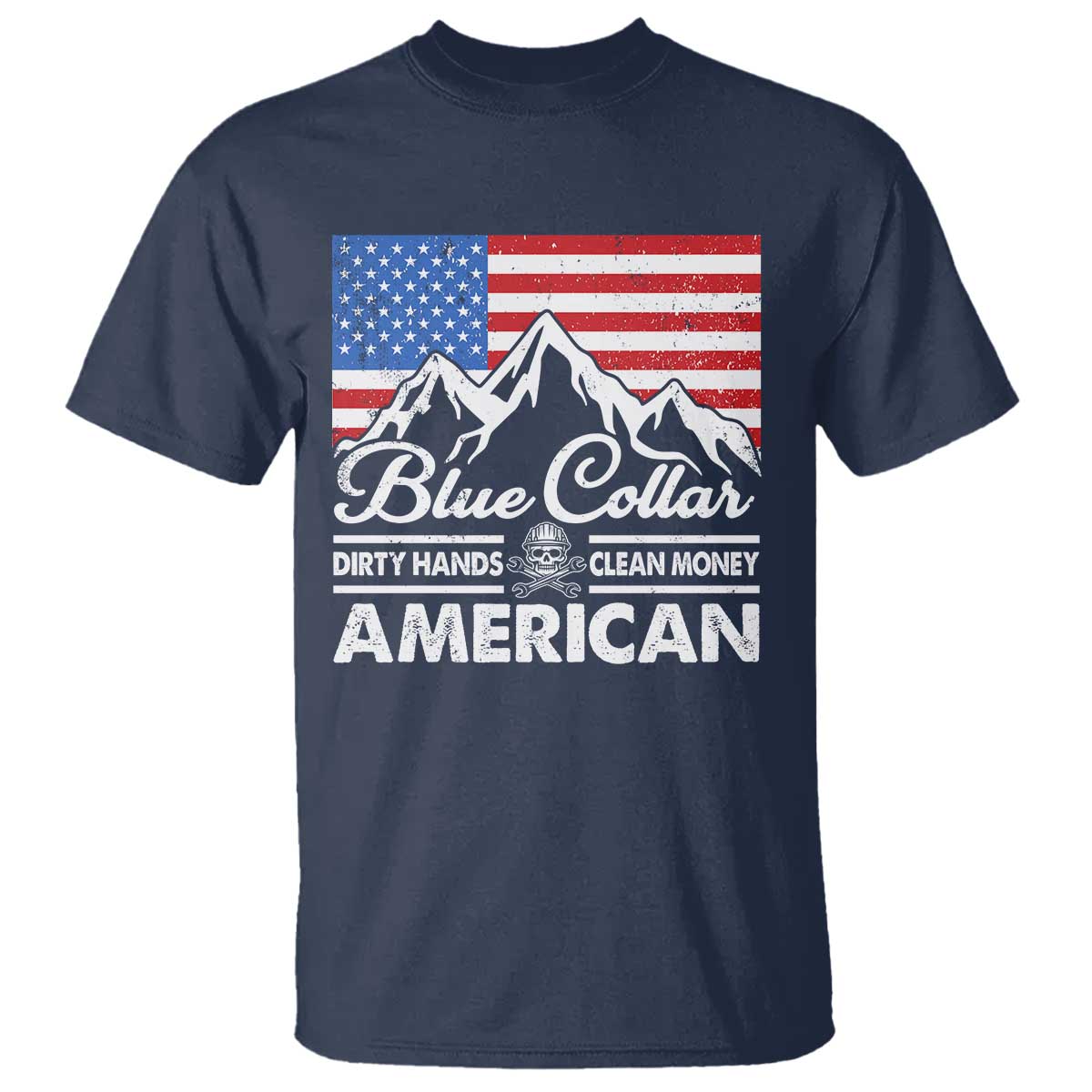 Blue Collar American T Shirt Dirty Hands Clean Money Vintage American Flag Mountain - Wonder Print Shop