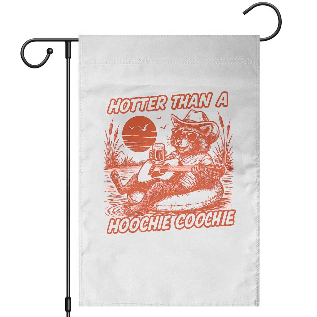 Funny Hotter Than A Hoochie Coochie Garden Flag Summer Racoon Music - Wonder Print Shop