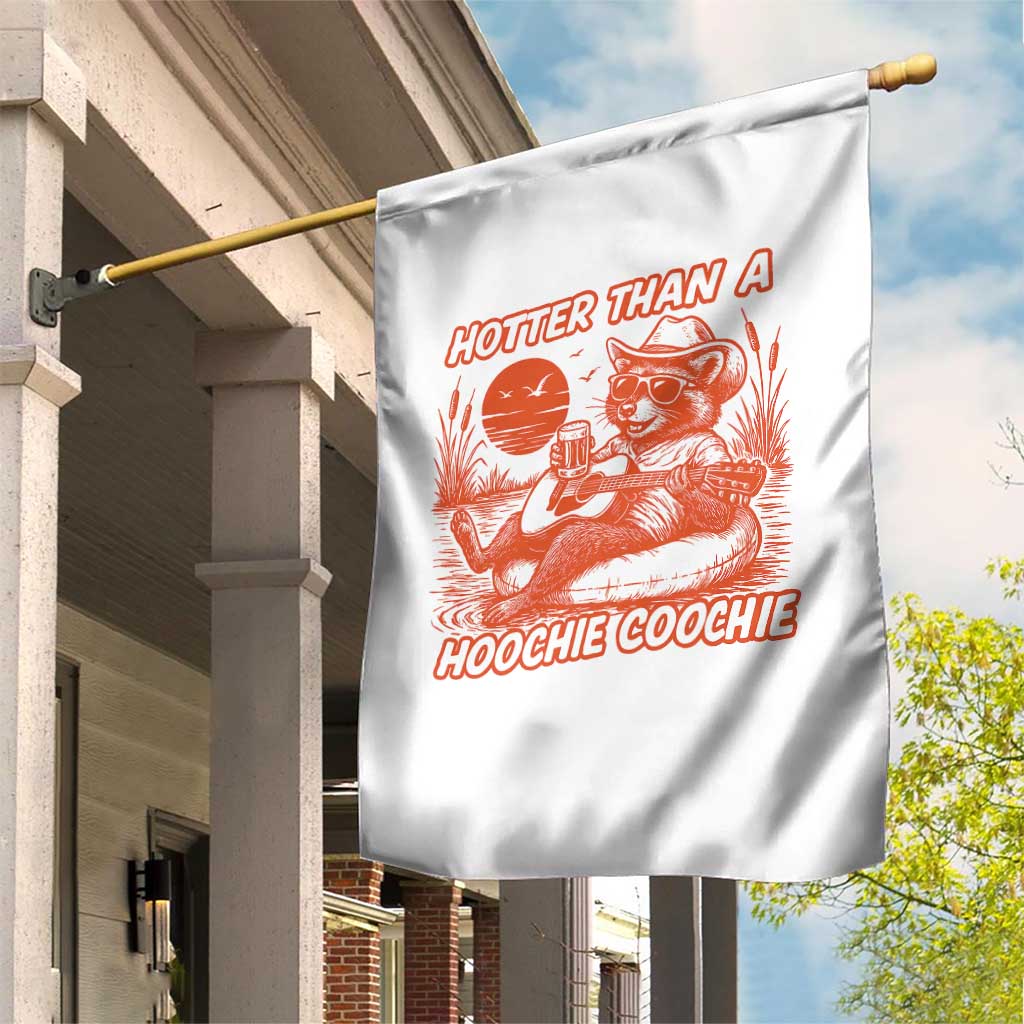 Funny Hotter Than A Hoochie Coochie Garden Flag Summer Racoon Music - Wonder Print Shop