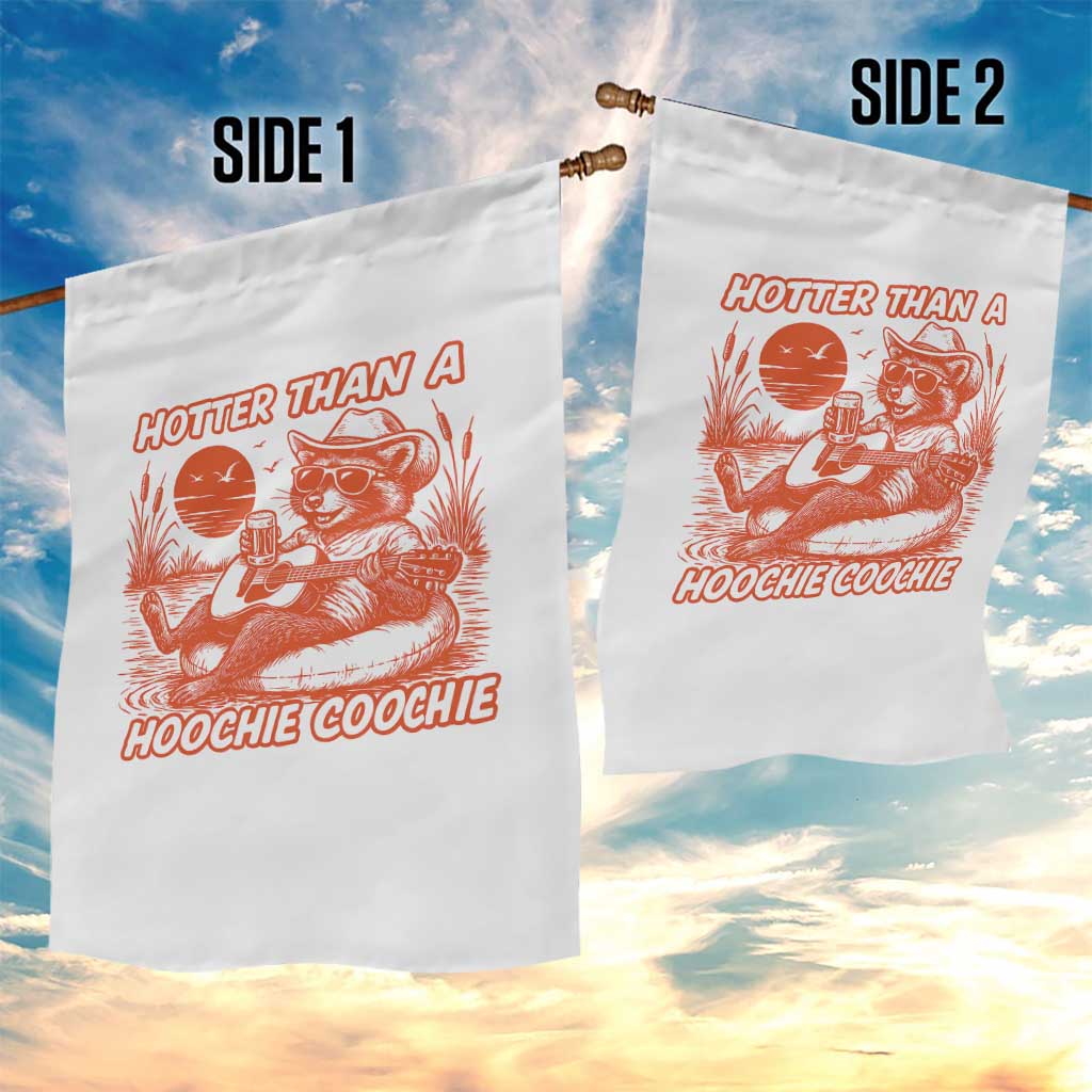 Funny Hotter Than A Hoochie Coochie Garden Flag Summer Racoon Music - Wonder Print Shop
