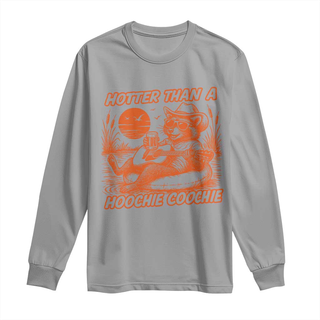 Funny Hotter Than A Hoochie Coochie Long Sleeve Shirt Summer Racoon Music - Wonder Print Shop