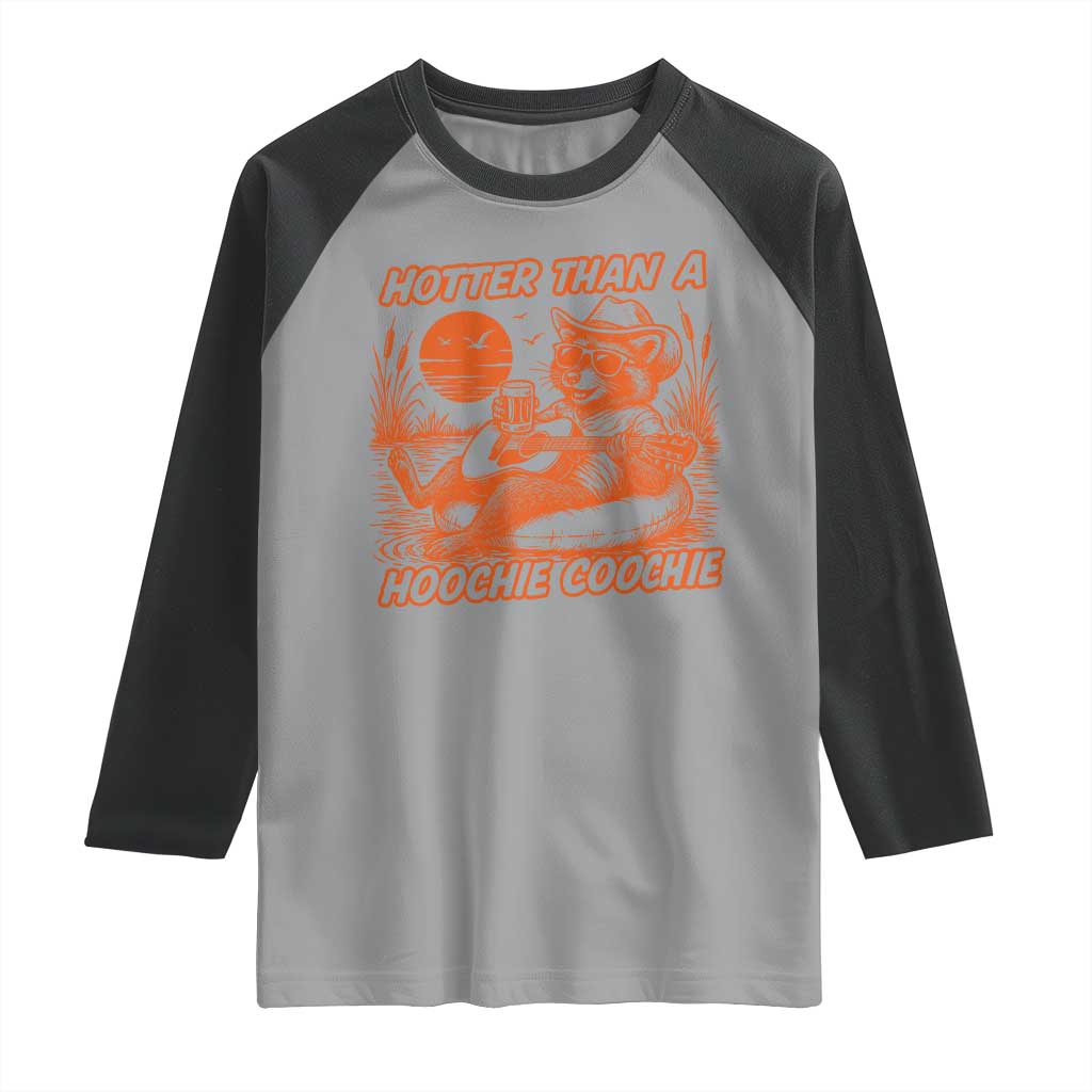Funny Hotter Than A Hoochie Coochie Raglan Shirt Summer Racoon Music - Wonder Print Shop