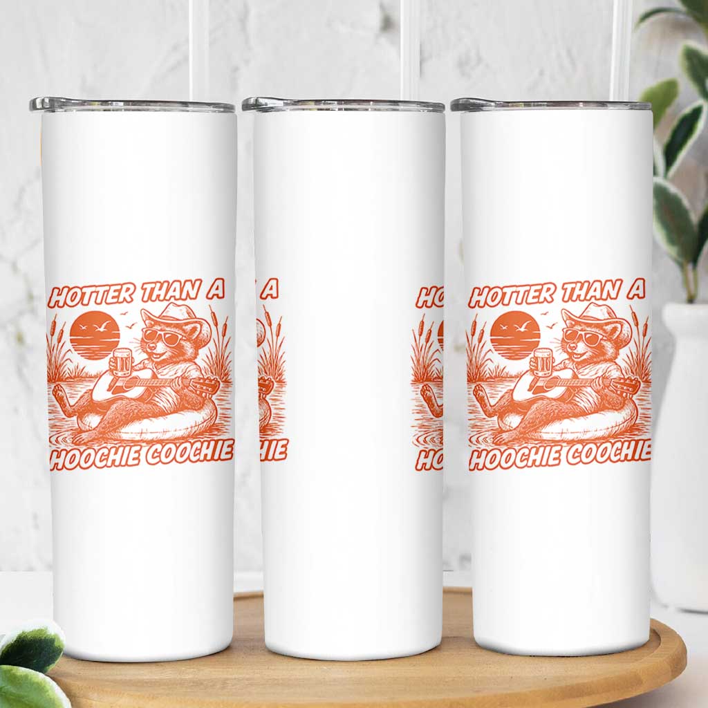Funny Hotter Than A Hoochie Coochie Skinny Tumbler Summer Racoon Music - Wonder Print Shop