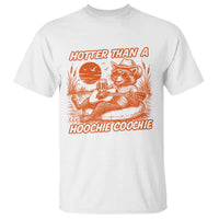 Funny Hotter Than A Hoochie Coochie T Shirt Summer Racoon Music - Wonder Print Shop