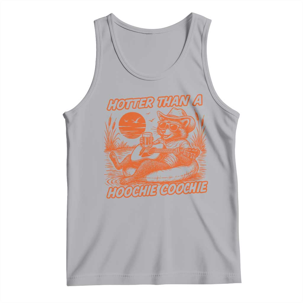 Funny Hotter Than A Hoochie Coochie Tank Top Summer Racoon Music - Wonder Print Shop