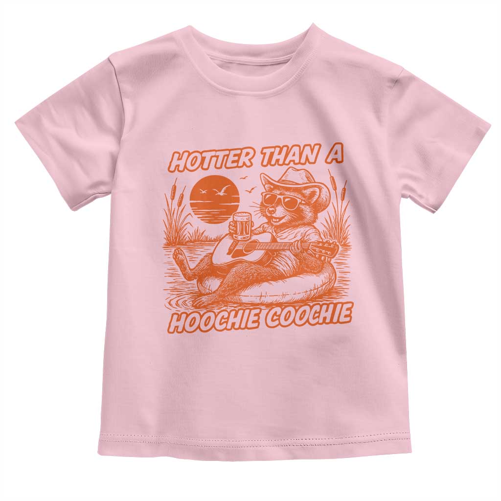 Funny Hotter Than A Hoochie Coochie Toddler T Shirt Summer Racoon Music - Wonder Print Shop