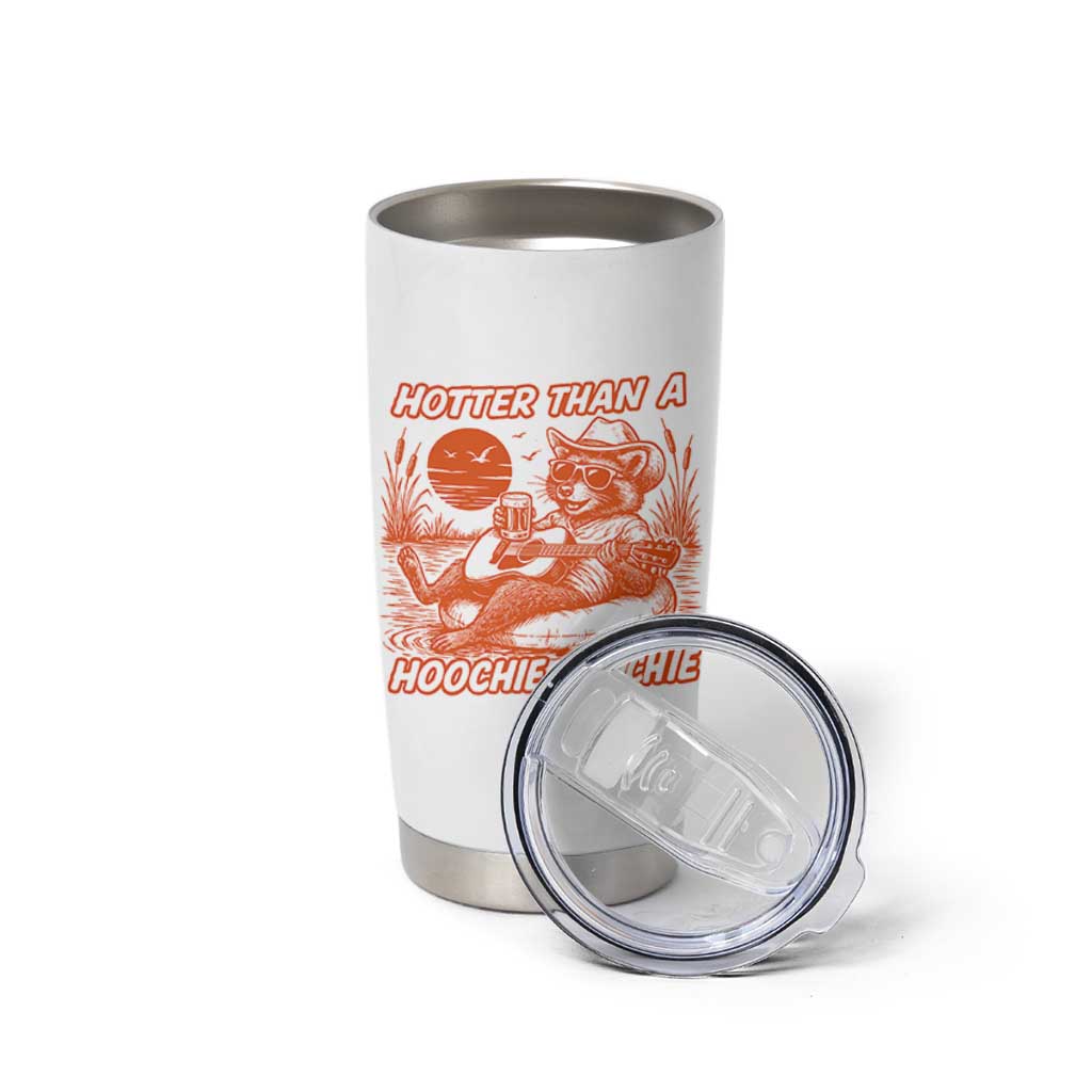 Funny Hotter Than A Hoochie Coochie Tumbler Cup Summer Racoon Music - Wonder Print Shop