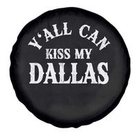 Y'all Can Kiss My Dallas Spare Tire Cover Funny Texas Western Cowboy Quote
