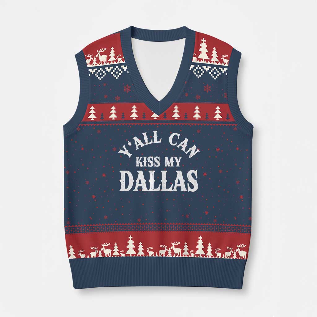 Y'all Can Kiss My Dallas V-Neck Knit Sweater Vest Funny Texas Western Cowboy Quote