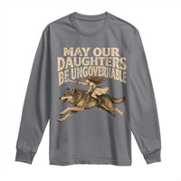 May Our Daughters Be Ungovernable Feminist Girl Long Sleeve Shirt