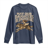 May Our Daughters Be Ungovernable Feminist Girl Long Sleeve Shirt