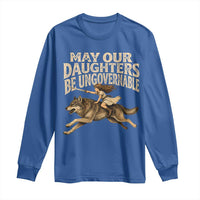 May Our Daughters Be Ungovernable Feminist Girl Long Sleeve Shirt
