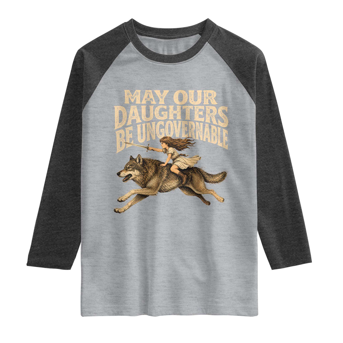 May Our Daughters Be Ungovernable Feminist Girl Raglan Shirt