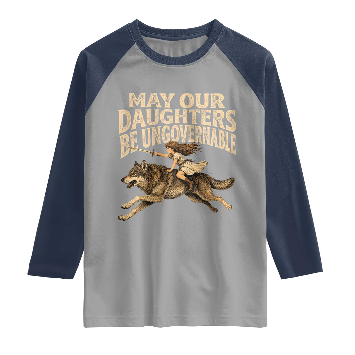 May Our Daughters Be Ungovernable Feminist Girl Raglan Shirt