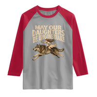 May Our Daughters Be Ungovernable Feminist Girl Raglan Shirt