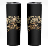 May Our Daughters Be Ungovernable Feminist Girl Skinny Tumbler