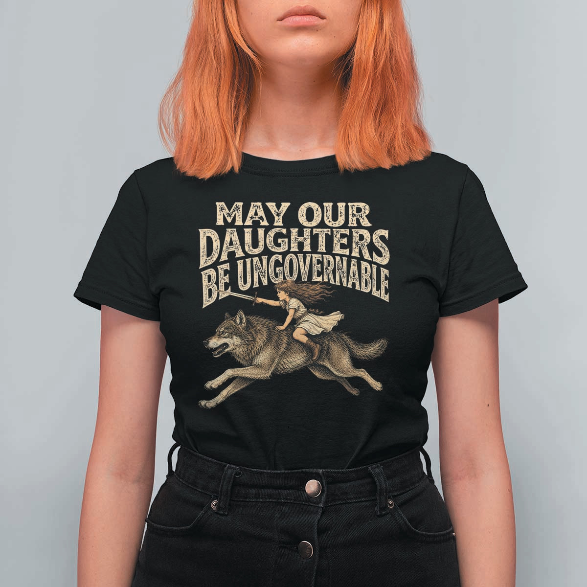 May Our Daughters Be Ungovernable Feminist Girl T Shirt For Women