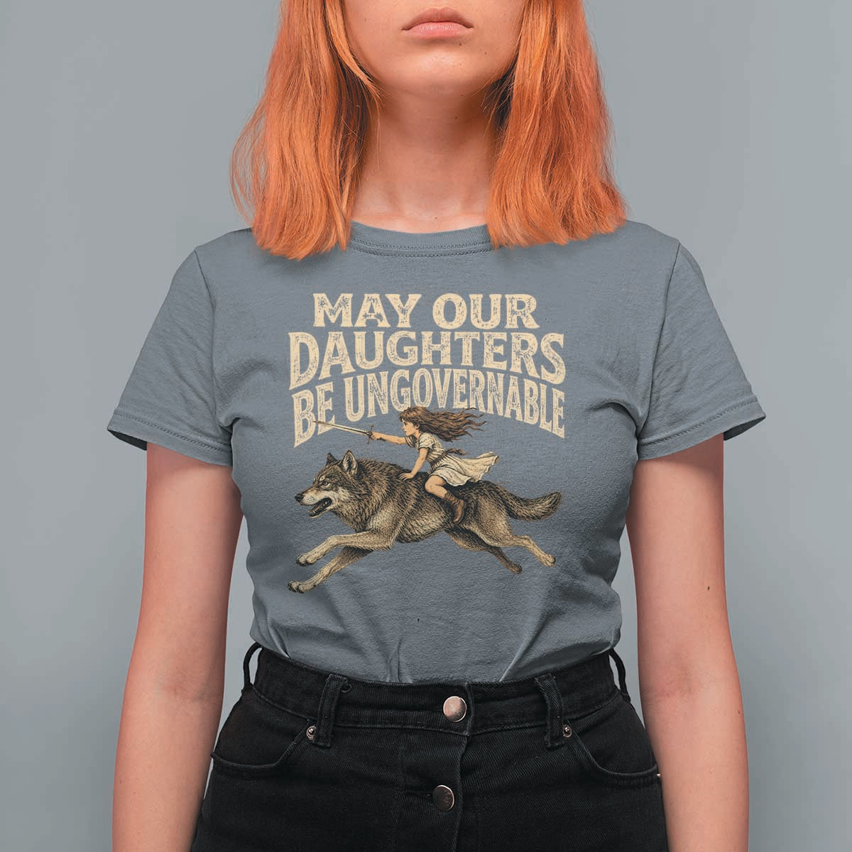 May Our Daughters Be Ungovernable Feminist Girl T Shirt For Women